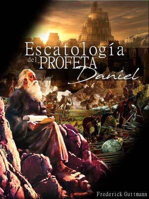 cover image of Escatología del Profeta Daniel